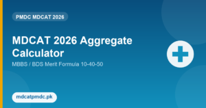 MDCAT 2026 Aggregate Calculator: MBBS/BDS Merit