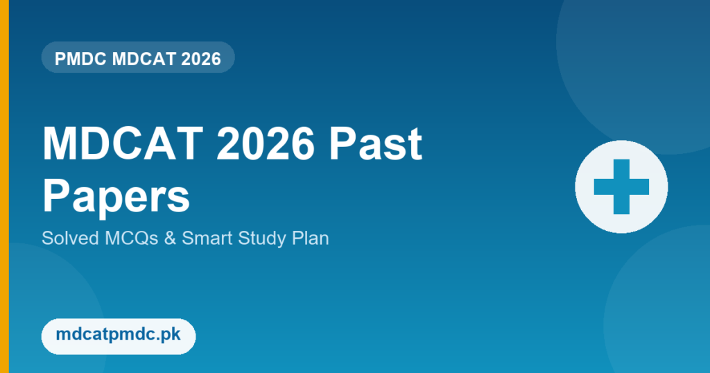 MDCAT 2026 Past Papers & Preparation Guide