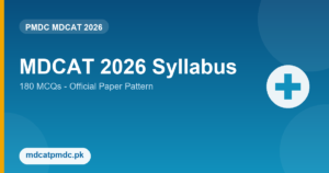 MDCAT 2026 Syllabus & Paper Pattern (Official PMDC)